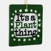 Het is een Plant ding Ornament (Rechts)