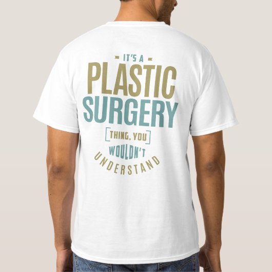 Het is een plastische chirurgie t-shirt (Achterkant)