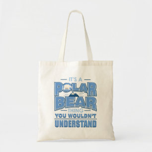 Het is een polaristisch Beer-ding Tote Bag