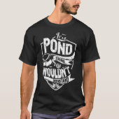 Het is een POND-ding T-shirt (Voorkant)