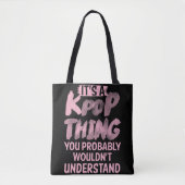 Het is een pop ding dat je niet zou begrijpen tote bag (Voorkant)
