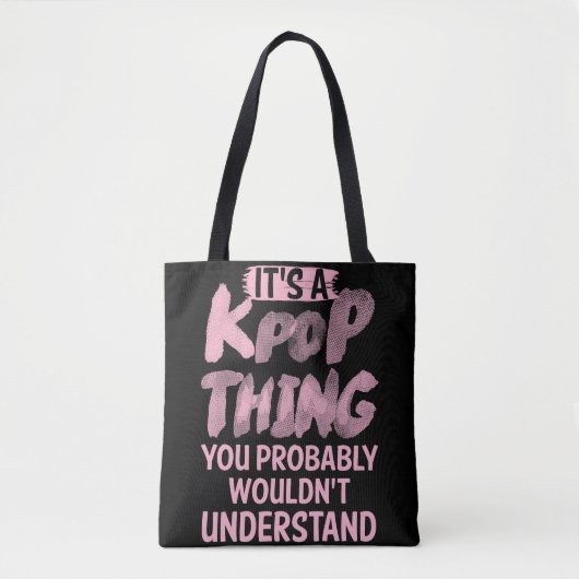 Het is een pop ding dat je niet zou begrijpen tote bag (Voorkant)