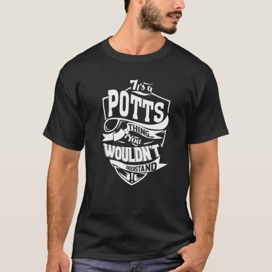 Het is een Potts-ding T-shirt (Voorkant)