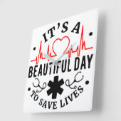 Het is een prachtige dag om levens te redden vierkante klok (Hoek)