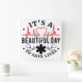 Het is een prachtige dag om levens te redden vierkante klok (Huis)