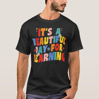 Het is een prachtige dag voor het leren van de ler t-shirt
