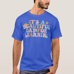 Het is een prachtige dag voor het leren van de ler t-shirt