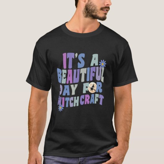 Het is een prachtige dag voor Witchcraft Retro Wit T-shirt (Voorkant)