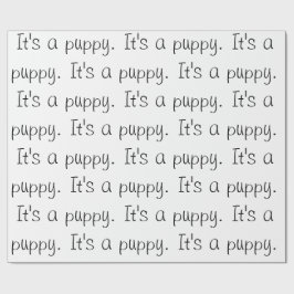 "Het is een puppy." Verpakkingspapier Cadeaupapier