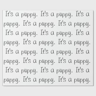 "Het is een puppy." Verpakkingspapier Cadeaupapier