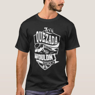 Het is een Quezada ding T-shirt
