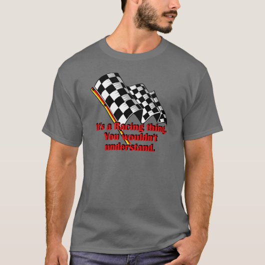 Het is een racing ding t-shirt (Voorkant)