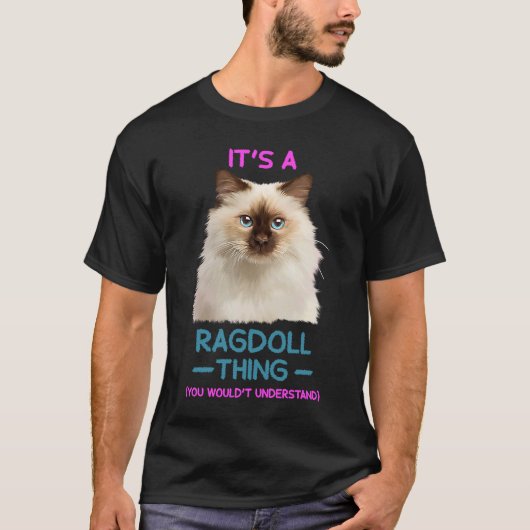 Het is een Ragdoll Thing Cat T-shirt (Voorkant)