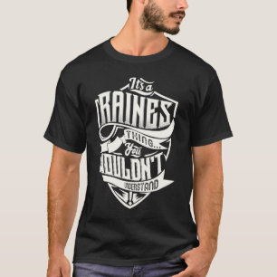 Het is een RAINES die je Classi niet zou begrijpen T-shirt