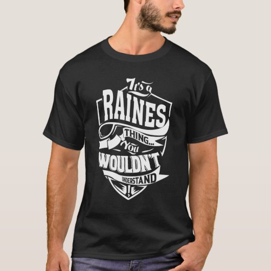 Het is een Raines-ding T-shirt (Voorkant)