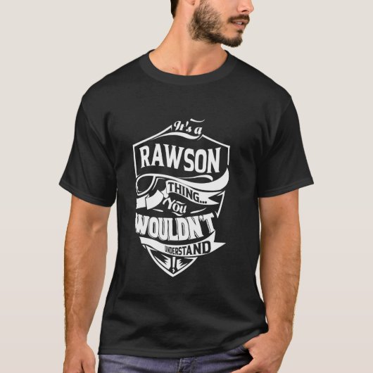 Het is een RAWSON-ding dat je niet zou begrijpen G T-shirt (Voorkant)