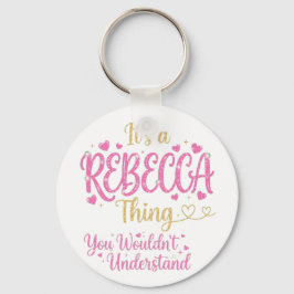 Het is een Rebecca-ding Roze Goud Vrouwen Cadeau Sleutelhanger