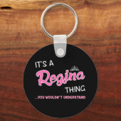 Het is een Regina ding dat je niet zou begrijpen Sleutelhanger (Voorkant)