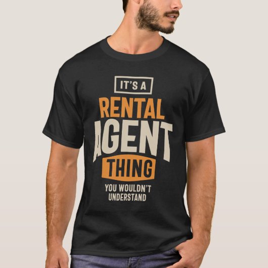 Het is een Rental Agent Ding Taaktitel Cadeautje T-shirt (Voorkant)
