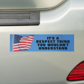 Het is een respect. bumpersticker (Op auto)