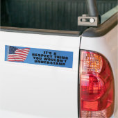Het is een respect. bumpersticker (Op Truck)