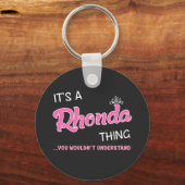 Het is een Rhonda-ding dat je niet zou begrijpen Sleutelhanger (Voorkant)