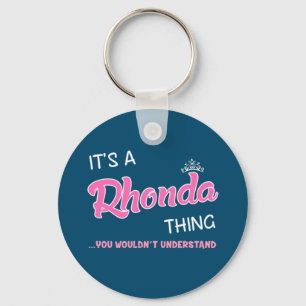 Het is een Rhonda-ding dat je niet zou begrijpen Sleutelhanger