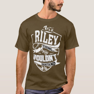 Het is een RILEY Thing Gifts T-shirt