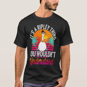 Het is een ripley ding dat je niet zou begrijpen.. t-shirt