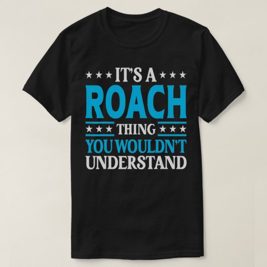 Het is een Roach achternaam Grappig team familiena T-shirt (Design voorkant)