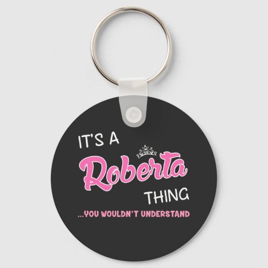Het is een Roberta ding dat je niet zou begrijpen Sleutelhanger (Voorkant)