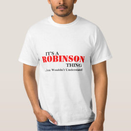 Het is een ROBINSON ding.. je zou het niet begrijp T-shirt