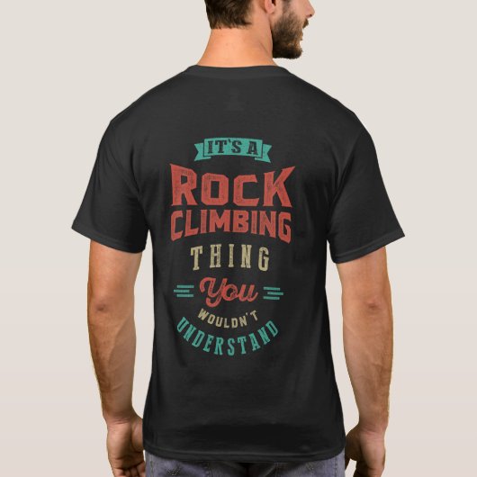 Het is een rockbeklimming ding | T-shirt (Achterkant)
