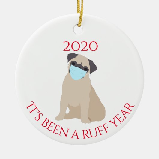 Het is een roofjaar geweest, Dogs Pug 2020 Keramisch Ornament (Voorkant)