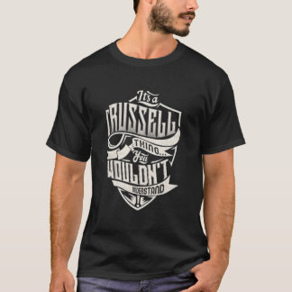 Het is een Russell ding dat je niet zou begrijpen T-shirt