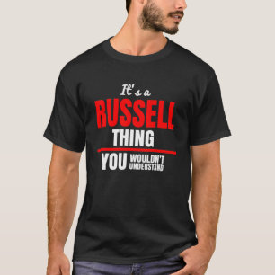 Het is een Russell ding dat je niet zou begrijpen. T-shirt