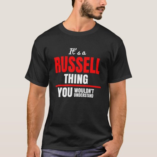 Het is een Russell ding dat je niet zou begrijpen. T-shirt (Voorkant)