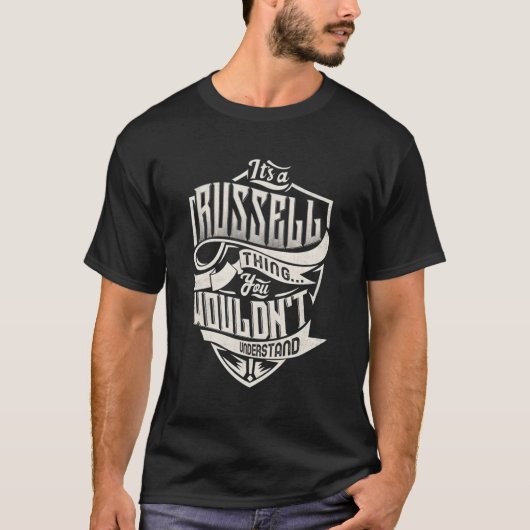 Het is een Russell ding dat je niet zou begrijpen T-shirt (Voorkant)