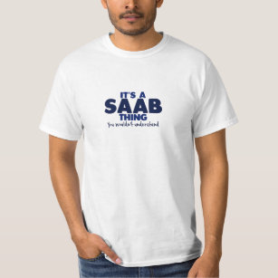 Het is een Saab Thing Surname T-Shirt