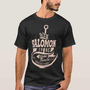 Het is een salomonding, je zou het niet begrijpen t-shirt