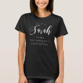 Het is een Sarah ding dat je niet zou begrijpen T-shirt (Voorkant)
