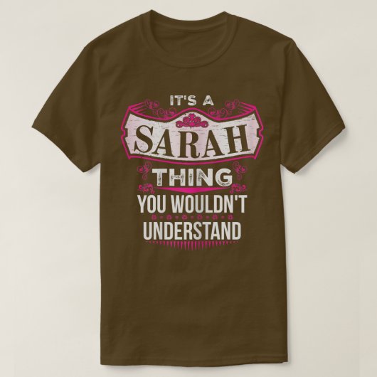 Het is een SARAH ding dat je niet zou begrijpen V2 T-shirt (Design voorkant)