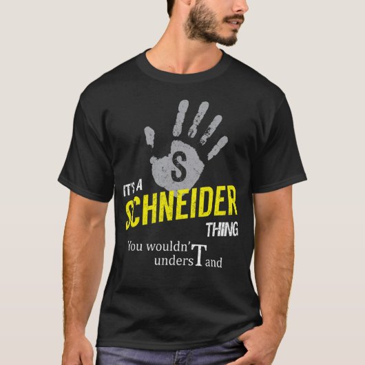 Het is een SCHNEIDER die je niet zou begrijpen T-shirt (Voorkant)