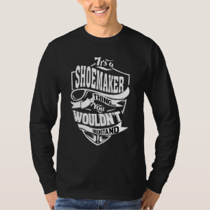 Het is een schoenmakerszaak t-shirt