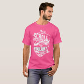 Het is een SCHOLL ding T-shirt (Voorkant volledig)