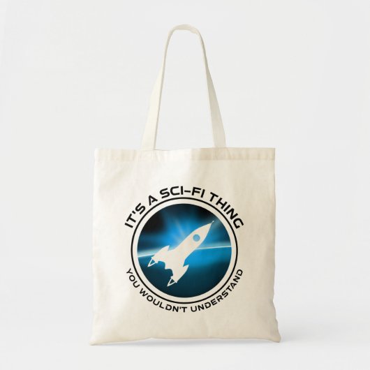 Het is een sci-fi ding - je zou het niet begrijpen tote bag (Voorkant)