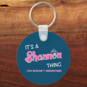 Het is een Shannon die je niet zou begrijpen Sleutelhanger (Voorkant)
