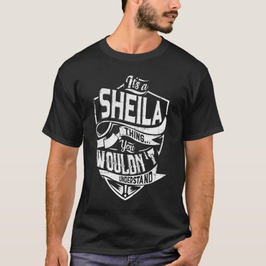 Het is een SHEILA ding, je zou het niet begrijpen T-shirt (Voorkant)