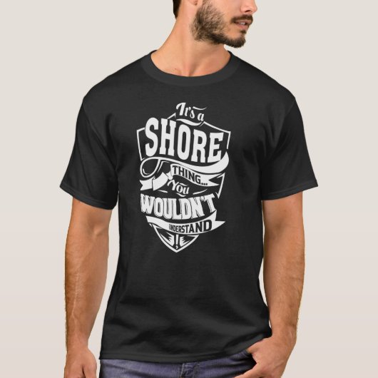 Het is een SHORE-ding T-shirt (Voorkant)