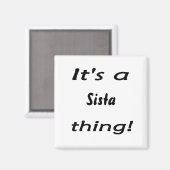 Het is een Sista ding! Magneet (Voorkant / Achterkant)